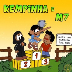 Conta uma mentira pra mim. Kempa & M7 & Empire street