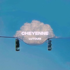 cheyenne (prod. by lutouni)