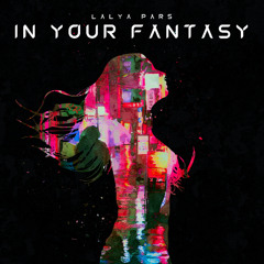 Lalya Pars - In Your Fantasy