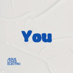 Jesus Loves Electro - You