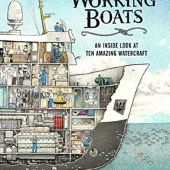 free PDF 📑 Working Boats: An Inside Look at Ten Amazing Watercraft by  Tom Crestodin