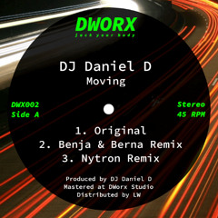 DJ Daniel D - Moving (DWorx Music)
