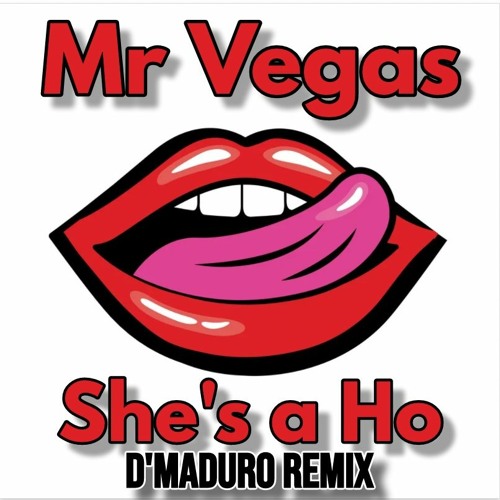 Mr. Vegas - She's A Ho (D'Maduro Remix)