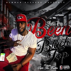 Relli Pro feat. Rich The Factor - Been Bout That Black Top