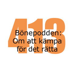 Bönepodden avsnitt 413 - Om att kämpa för det rätta