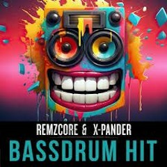 Remzcore & X-PANDER -Bassdrum Hit (Uptempo_Fishi remix)
