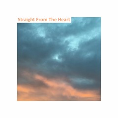 🌄 Straight From The Heart 🌄