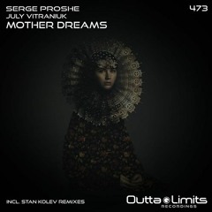 Serge Proshe - Mother Dreams (Minörs Cinematic Mix) FREE DOWNLOAD
