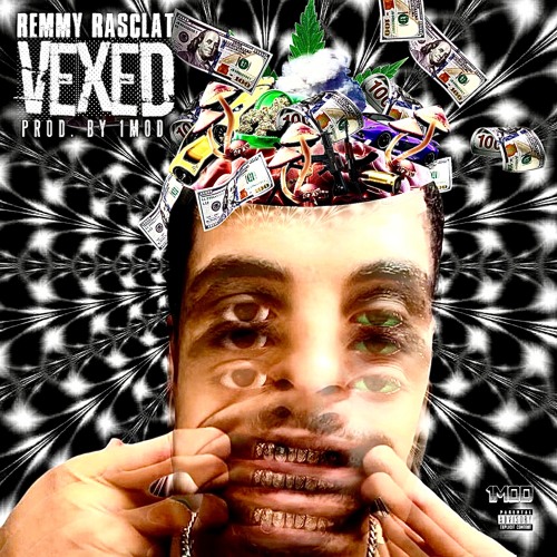 Remmy Raslcat - Vexed (Prod. 1MOD)