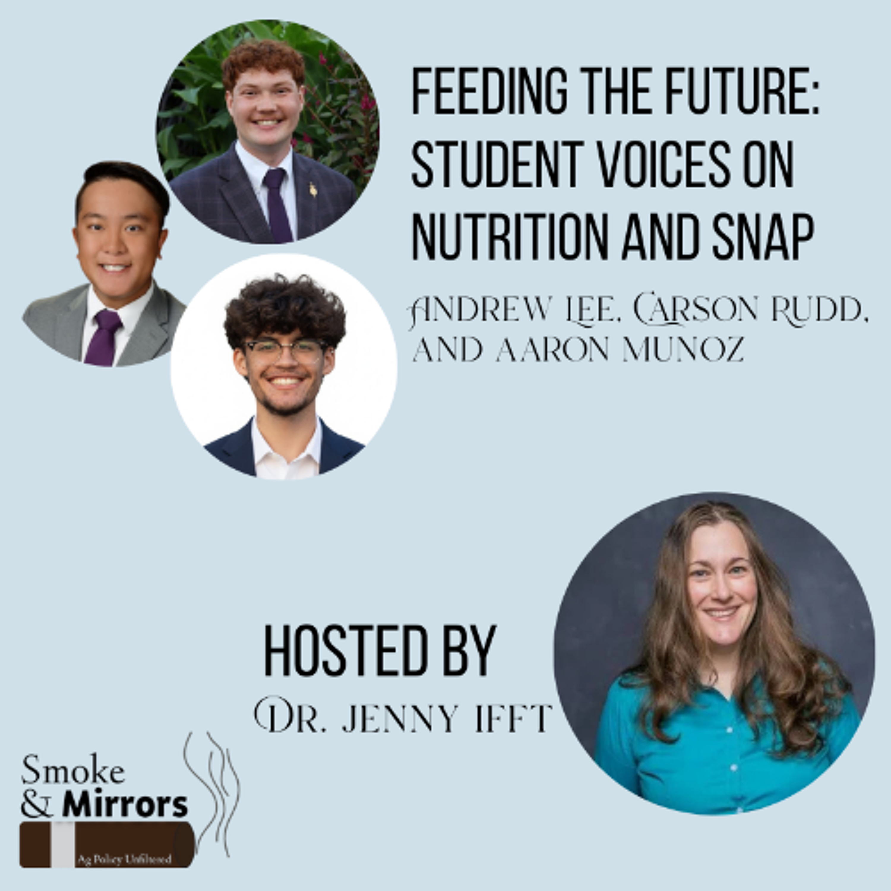 Feeding the Future: Student Voices on Nutrition and SNAP | Andrew Lee, Carson Rudd, and Aaron Munoz episode artwork
