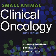 [View] EBOOK 💕 Withrow and MacEwen's Small Animal Clinical Oncology by  Stephen J. W