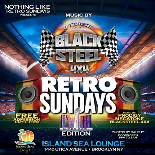 RETRO SUNDAYS SUPER BOWL EDITION FT.BLACK STEEL 4X4