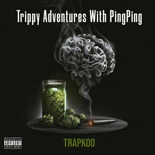 The Trippy Adventures With Trapkoo & PingPing Show (Prod By. Nxnja Old School)