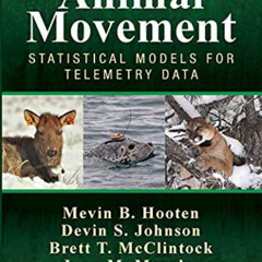 [GET] PDF 💜 Animal Movement: Statistical Models for Telemetry Data by  Mevin B. Hoot