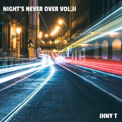Night's Never Over Vol. II