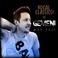 Vocal Classics by Gemeni! May 2021.mp3