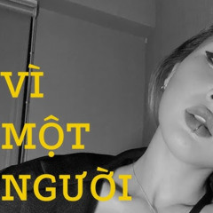 ANNIE COVER - Vì 1 Người - Beck Remix 2025 Ok