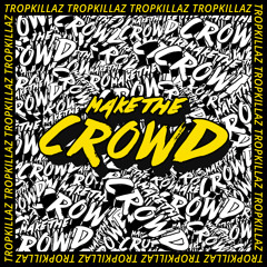 Make the Crowd