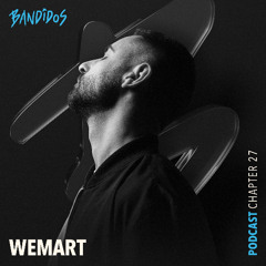 BANDIDOS PODCAST027 - WEMART
