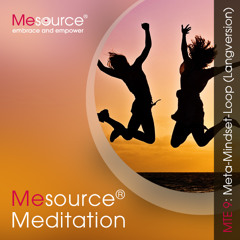 Mesource-Meditation: Meta-Mindset-Loop (Langversion)
