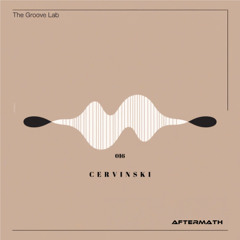 The Groove Lab 016 with Cervinski