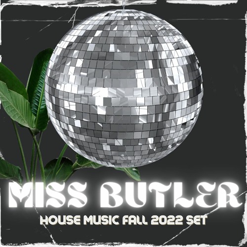 HOUSE MUSIC FALL 2022 SET