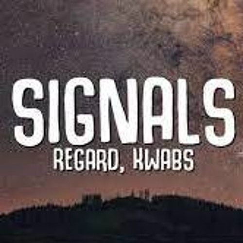 Stream Regard x Kwabs Signals (Frl. 3ux Electro Edit) free download