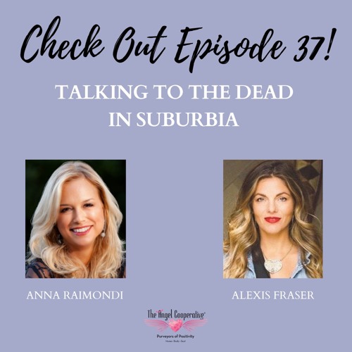 Stream episode Alexis Fraser by Talking to the Dead in Suburbia with Anna  Raimondi podcast | Listen online for free on SoundCloud