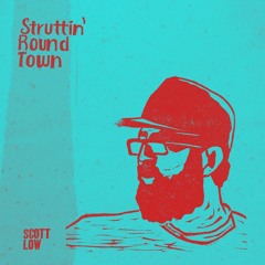 Struttin' Round Town. new EP Jan 31 2025