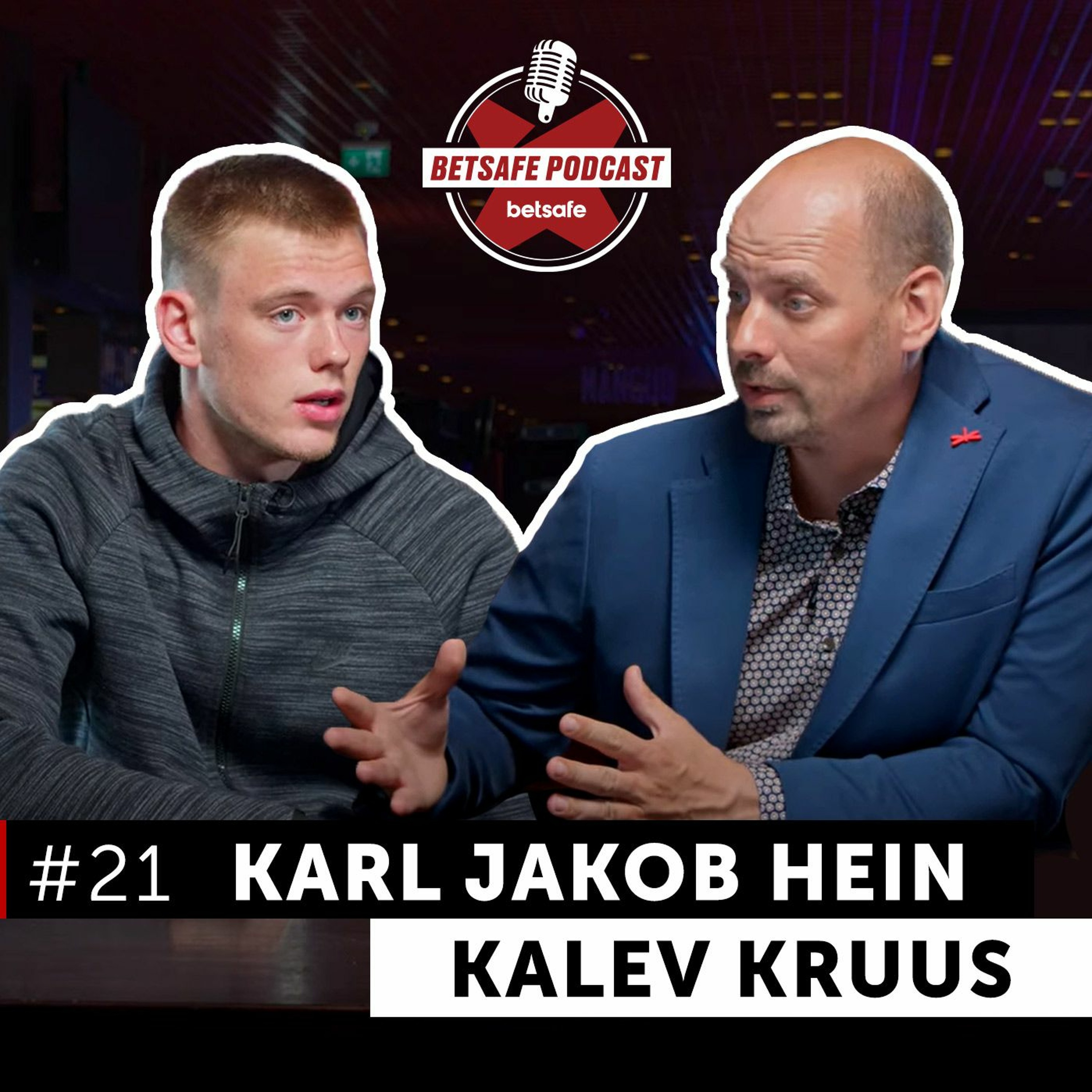Karl Jakob Hein ja Kalev Kruus. Betsafe podcast #21