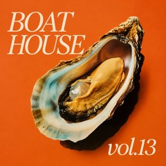 BOAT HOUSE vol.13