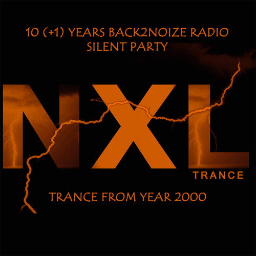 NXL - Trance From Year 2020 - 10 Years Back2Noize Radio