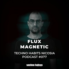 THN Podcast 077 - Flux Magnetic