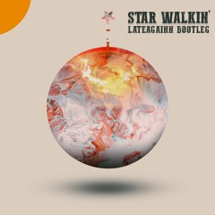 Lil Nas X - STAR WALKIN' [LATEAGAINN BOOTLEG]