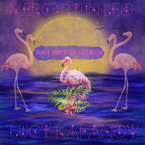 Mercury in Leo July Mix