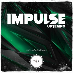 Impulse - All Of A Sudden
