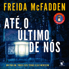 Até o último de nós - Amostra - Editora Arqueiro (Audiolivro)