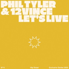 Phil Tyler & 12Vince - Let's live