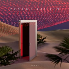 MINTZ - Desert Lights (Artlist Original)