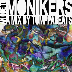 An Ode to Monikers - A Mix by Tomppabeats