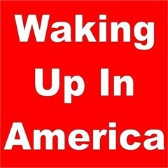 Waking Up in America