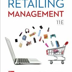 Read PDF 📮 Retailing Management by  Michael Levy,Barton Weitz,Dhruv Grewal KINDLE PD