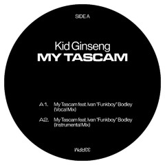 TL PREMIERE : Kid Ginseng - My Tascam feat. Ivan "Funkboy" Bodley (Vocal Mix) [Kraftjerkz]