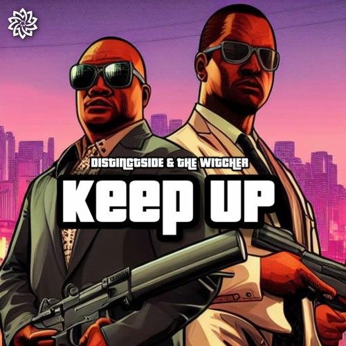 DistinctSide & The Witcher - Keep Up (FREE DOWNLOAD)