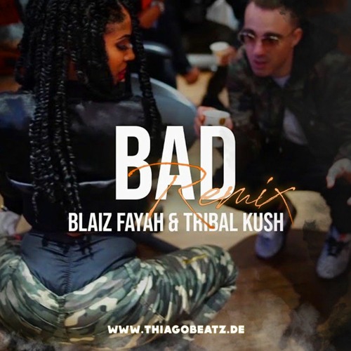 Stream Blaiz Fayah X Tribal Kush Bad Remix By Dj Thiagobeatz Listen Online For Free On 