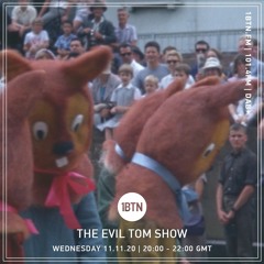 The Evil Tom Show - 11.11.2020
