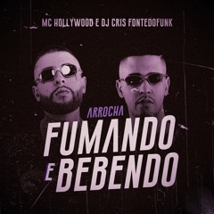 Arrocha Fumando e Bebendo