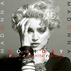 Madonna - Holiday (Dario Caminita Revibe)