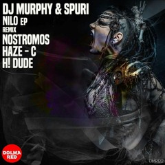 DJ Murphy, Spuri - Nilo (Nostromos Remix) [DOLMA REC] (Official Preview)