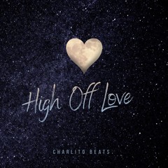 High Off Love